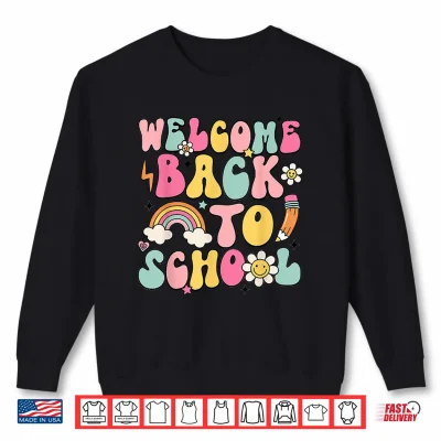 Sweatshirt Retro Welcome Back to School Teacher Appreciation Boys Girls Shirt