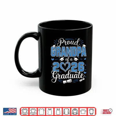 Mug Proud Grandpa Of A Class Of 2026 Graduate 26 Senior Grandpa Shirt