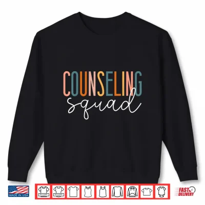 Sweatshirt School Counselor Counseling Squad Shirt