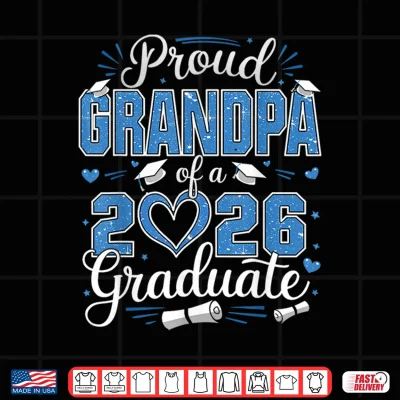 Design Proud Grandpa Of A Class Of 2026 Graduate 26 Senior Grandpa Shirt