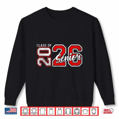 Sweatshirt Senior Class of 2026 Graduation Back To School Senior 26 Shirt