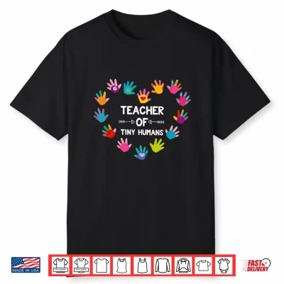Teacher Of Tiny Humans Kindergarten Preschool Teacher School Shirt