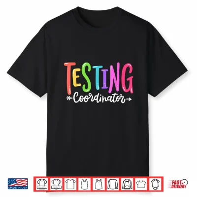 Testing Coordinator Test Day Exam Motivational Squad Teacher Shirt