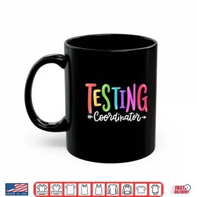 Mug Testing Coordinator Test Day Exam Motivational Squad Teacher Shirt