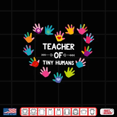 Design Teacher of Tiny Humans Kindergarten Preschool Teacher School Shirt