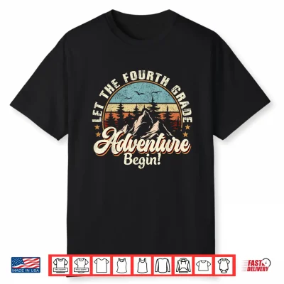 Back To School Let The Fourth Grade Adventure Begin Shirt