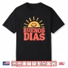 Buenos Dias Spanish Teacher Appreciation Back To School Shirt