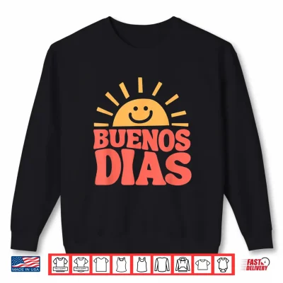 Sweatshirt Buenos Dias Spanish Teacher Appreciation Back To School Shirt