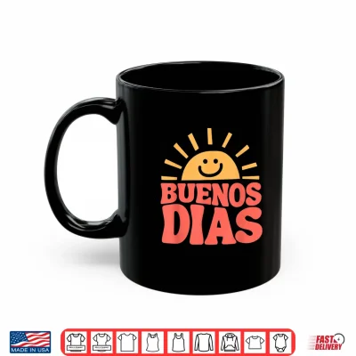 Mug Buenos Dias Spanish Teacher Appreciation Back To School Shirt