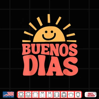 Design Buenos Dias Spanish Teacher Appreciation Back To School Shirt