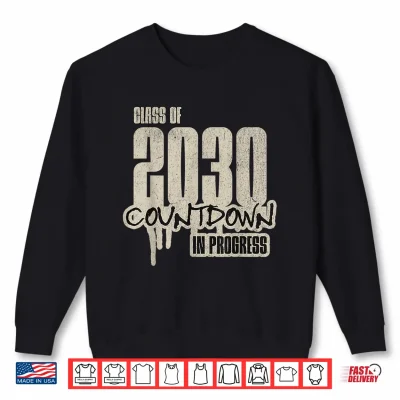 Sweatshirt Class Of 2030 Countdown Funny Graduate Student Grad Matching Shirt