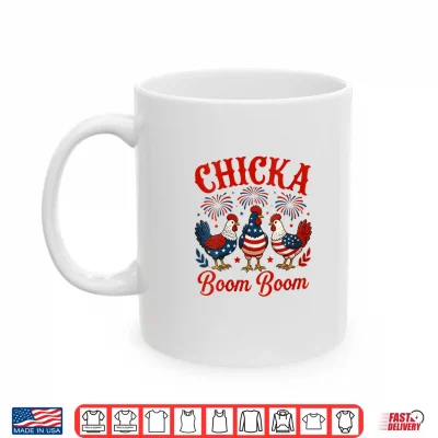 Mug Chicka Boom Boom Funny Patriotic Chicken 4th July American Shirt