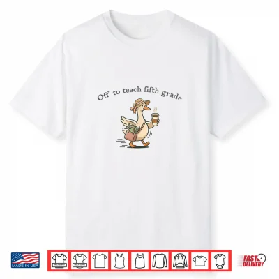 Funny Fifth Grade Teacher Goose Back To School Shirt