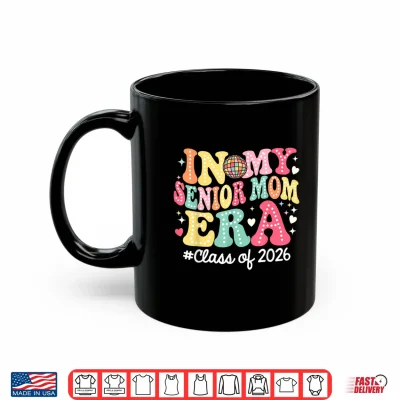 Mug Groovy In My Senior Relative Era Class Of 2026 Senior Relative Shirt