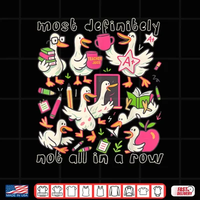 Design Funny Teacher Goose Back To School Ducks In A Row Teacher Shirt