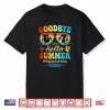 Goodbye 6 7 Hello Summer Last Day Of School Teacher Student Shirt