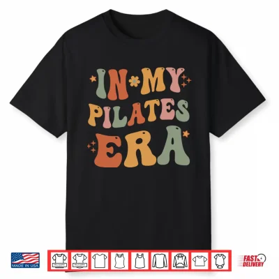 In My Pilates Era Pilates Instructor Women With Sayings Shirt
