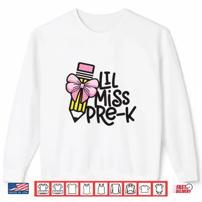Sweatshirt Kids Little Miss Pre K Shirt Back To School Pre Kindergarten Shirt