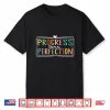 Motivational Progress Over Perfection Back To School Teacher Shirt