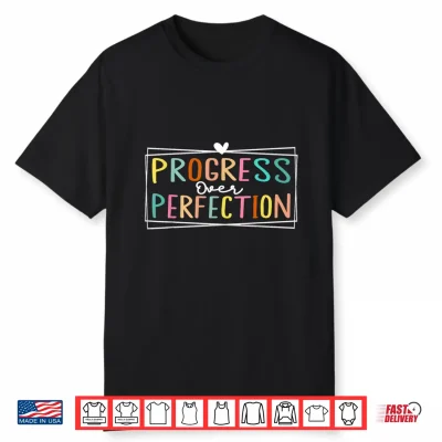 Motivational Progress Over Perfection Back To School Teacher Shirt