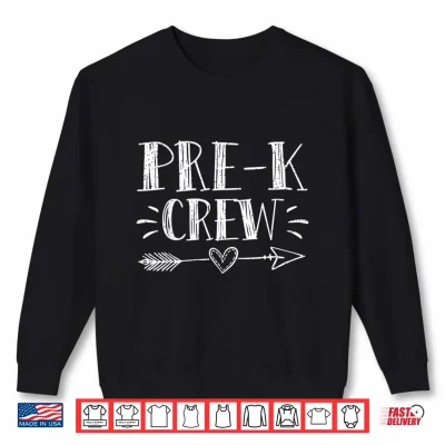 Sweatshirt Pre K Crew First Day Of School Pre K Teacher Team Shirt