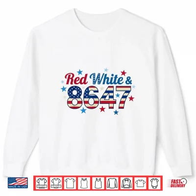 Sweatshirt Red White and 8647 Vintage 4th of July USA Flag Patriotic Shirt