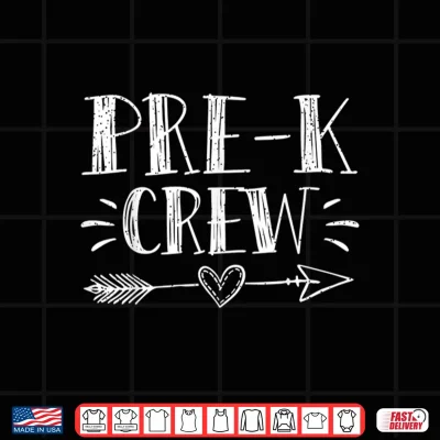 Design Pre K Crew First Day Of School Pre K Teacher Team Shirt