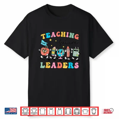 Retro Teaching Future Leaders Groovy Teacher Back To School Shirt