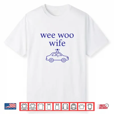 Wee Woo Wife Police Spouse Cute Minimalist Aesthetic Shirt