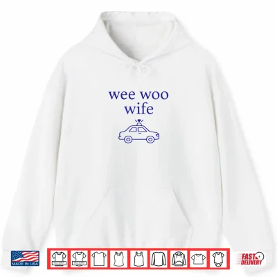 Hoodie Wee Woo Wife Police Spouse Cute Minimalist Aesthetic Shirt