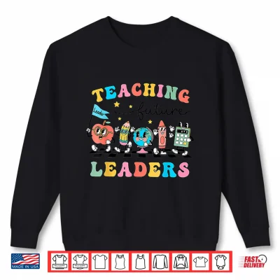 Sweatshirt Retro Teaching Future Leaders Groovy Teacher Back To School Shirt
