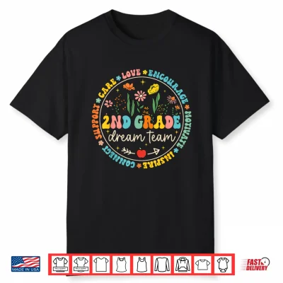 Second Grade Dream Team Back To School Teacher Care Love Floral Shirt