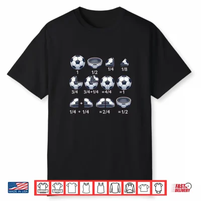Soccer Ball Math Fraction Back To School Teacher Student Shirt