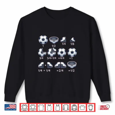 Sweatshirt Soccer Ball Math Fraction Back To School Teacher Student Shirt