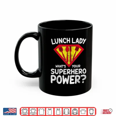 Mug Superhero Lunch Lady Back To School Novelty Shirt