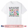We Are Different But In This School We Swim Together Ocean Shirt