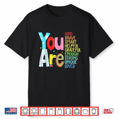 You Are Kind Brave Back To School Shirt