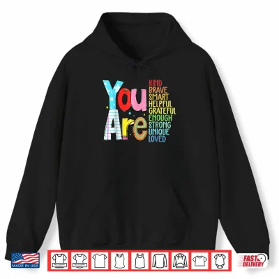 Hoodie You Are Kind Brave Back To School Shirt