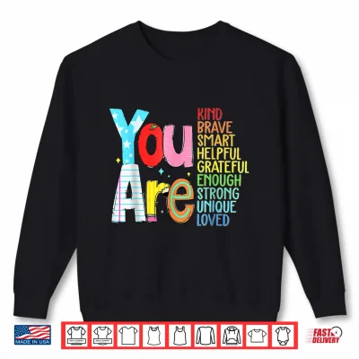 Sweatshirt You Are Kind Brave Back To School Shirt