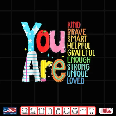 Design You Are Kind Brave Back To School Shirt