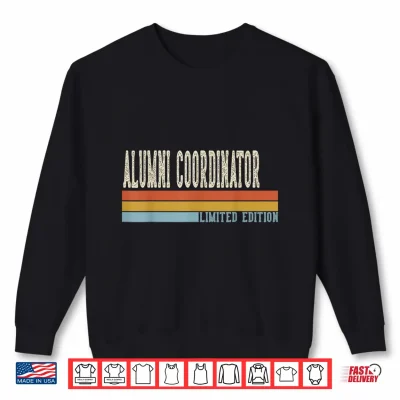 Sweatshirt Alumni Coordinator Week Retro Vintage Back to School Day Shirt