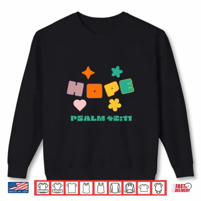 Sweatshirt Hope Psalm 42 11 Shirt