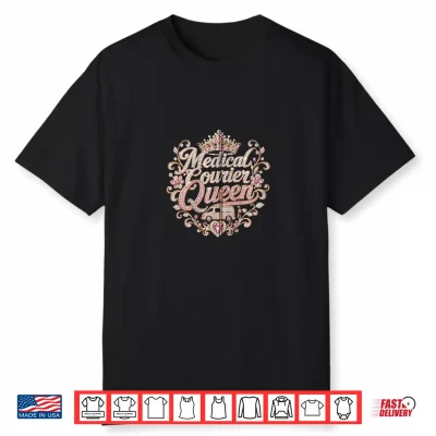Medical Courier Queen In Glamorous Gold And Diamonds Gift Shirt