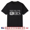 Defund The Irs Tax Return Patriot American Funny Humour Shirt