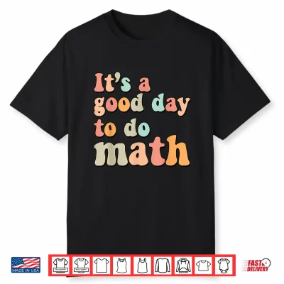 Groovy Back To School It’S A Good Day To Do Math Teacher Kid Shirt
