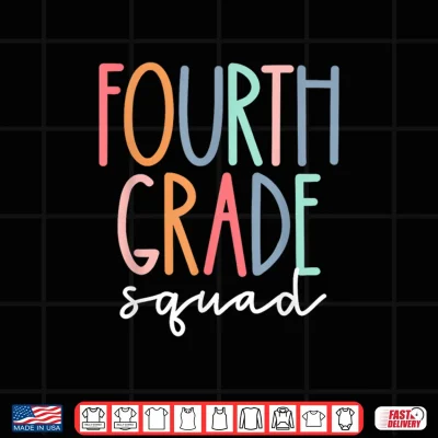Design Fourth Grade Squad 4th Teacher Crew Back To School Team Shirt