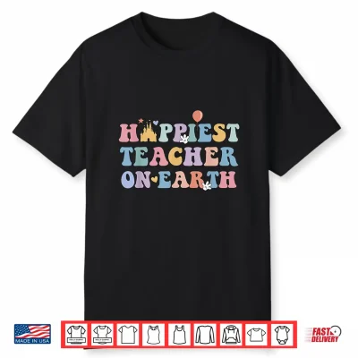 Happiest Teacher On Earth First Day Of School Back To School Shirt