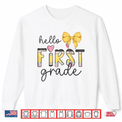Sweatshirt Hello First Grade Teacher Coquette Pencil Bow Back To School Shirt