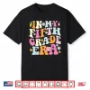 In My Fifth Grade Era 5Th Grade Era Teacher Back To School Shirt