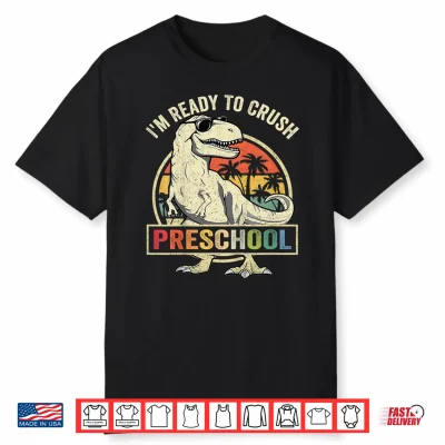 Kids I’M Ready To Crush Preschool Dinosaur T Rex Back To School Shirt